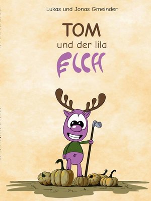 cover image of Tom und der lila Elch